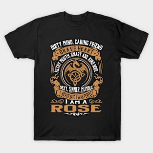 I Never Said I was Perfect I'm a ROSE T-Shirt